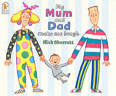 My Mum and Dad Make Me Laugh by Nick Sharratt image