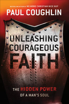 Unleashing Courageous Faith by Paul Coughlin image
