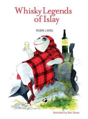 Whisky Legends of Islay by Robin Laing image