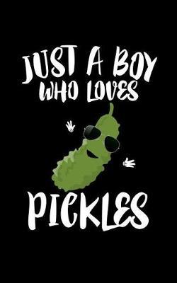 Just A Boy Who Loves Pickles by Marko Marcus image