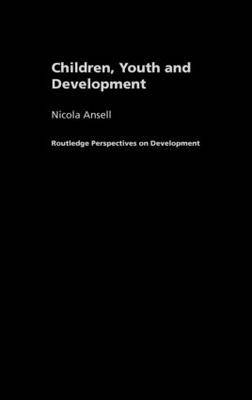 Children, Youth and Development by Nicola Ansell image