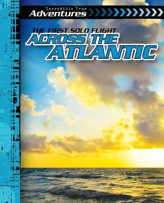 The First Solo Flight Across the Atlantic on Hardback by Caitie McAneney