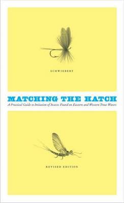 Matching the Hatch on Hardback by Ernest G. Schwiebert