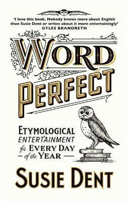 Word Perfect by Susie Dent image