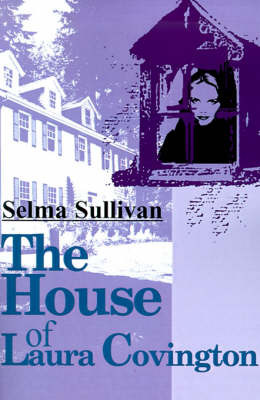 The House of Laura Covington by Selma Sullivan image