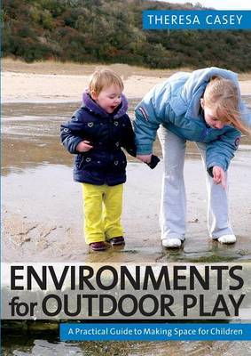 Environments for Outdoor Play by Theresa Casey image