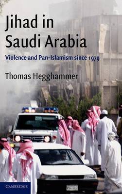 Jihad in Saudi Arabia on Hardback by Thomas Hegghammer