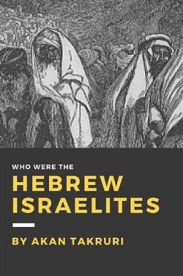 Who were the Hebrew Israelites by Akan Takruri image