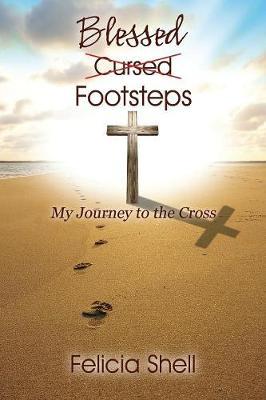 Cursed - Blessed Footsteps by Felicia Shell image