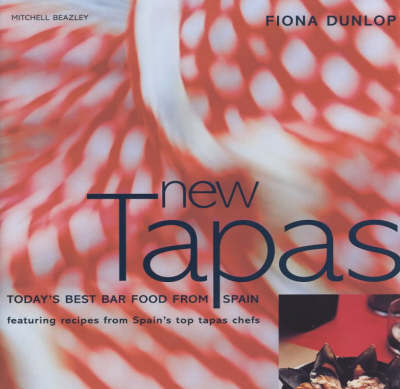 New Tapas: Today's Best Bar Food from Spain on Hardback by Fiona Dunlop