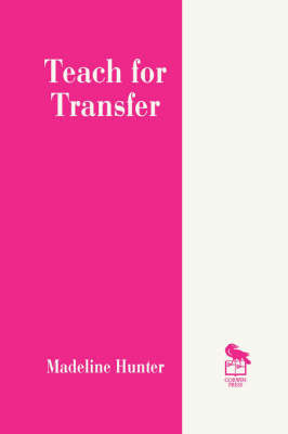 Teach for Transfer by Madeline Hunter image