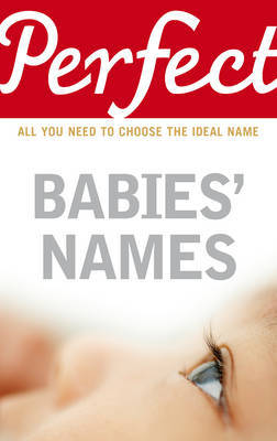 Perfect Babies' Names by Rosalind Fergusson image