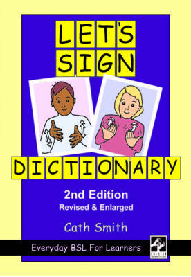 Let's Sign Dictionary: Everyday BSL for Learners by Cath Smith image