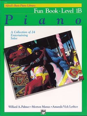 Alfred's Basic Piano Library Fun Book, Bk 1b by Willard A Palmer image
