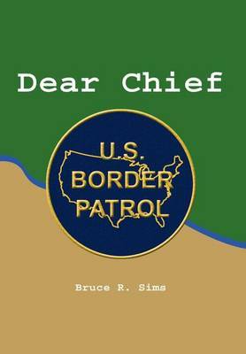 Dear Chief on Hardback by Bruce R. Sims