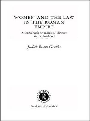 Women and the Law in the Roman Empire by Judith Evans Grubbs image