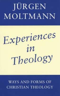 Experiences in Theology by Jurgen Moltmann image