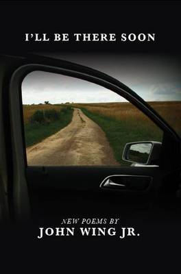 I'll Be There Soon by John Wing image