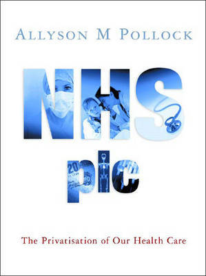 NHS Plc on Hardback by Allyson M Pollock