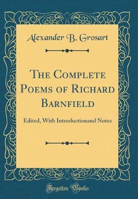 The Complete Poems of Richard Barnfield by Alexander B Grosart image