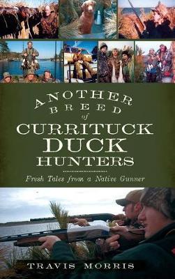 Another Breed of Currituck Duck Hunters by Travis Morris image