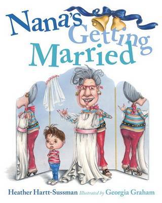 Nana's Getting Married on Hardback by Heather Hartt-Sussman