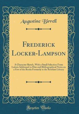 Frederick Locker-Lampson by Augustine Birrell image