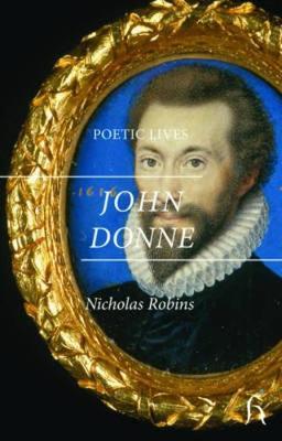 Poetic Lives: Donne by Nicholas Robins image