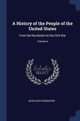 A History of the People of the United States by John Bach McMaster image