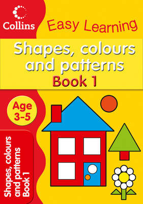 Shapes, Colours and Patterns by Collins Easy Learning image