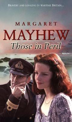 Those in Peril by Margaret Mayhew image