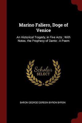 Marino Faliero, Doge of Venice by Baron George Gordon Byron Byron image
