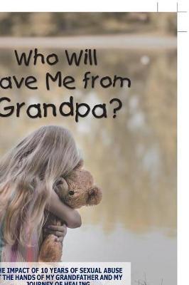 Who Will Save Me from Grandpa? by Carrie Williams-Lee image