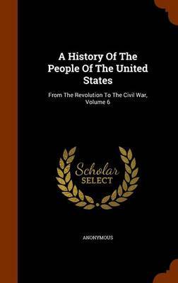 A History of the People of the United States by * Anonymous image