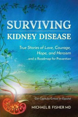 Surviving Kidney Disease by Michael B Fisher image
