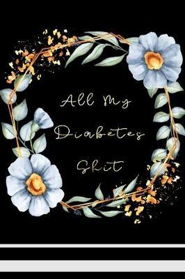 All My Diabetes Shit by Paper Kate Publishing image
