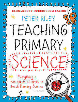 Bloomsbury Curriculum Basics: Teaching Primary Science image