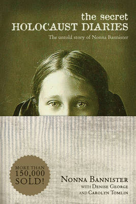 Secret Holocaust Diaries by Nonna Bannister