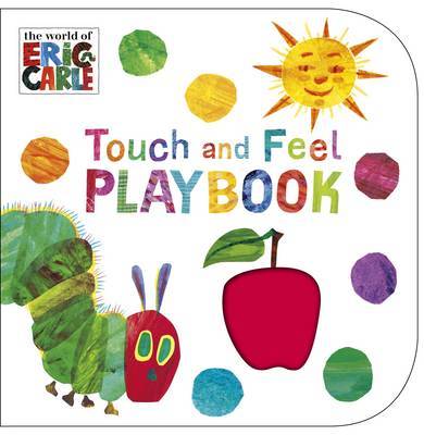 The Very Hungry Caterpillar: Touch and Feel Playbook by Eric Carle image