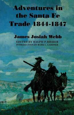 Adventures in the Santa Fe Trade, 1844-1847 by James Josiah Webb image