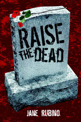 Raise the Dead on Hardback by Jane Rubino