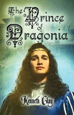 The Prince of Dragonia by Kenneth Clay image