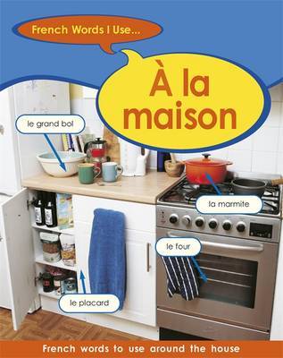 French Words I Use: A La Maison image