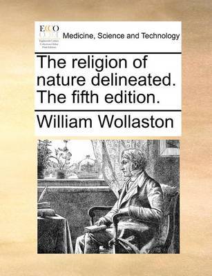 The Religion of Nature Delineated. the Fifth Edition. by William Wollaston image
