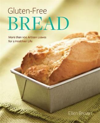 Gluten-Free Bread by Ellen Brown image