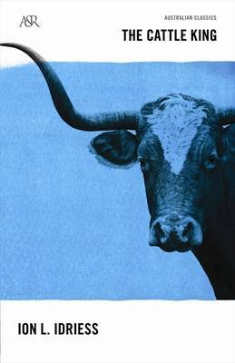 The Cattle King by Ion L. Idriess image