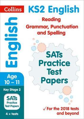 KS2 English Reading, Grammar, Punctuation and Spelling SATs Practice Test Papers by Collins KS2