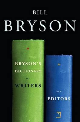 Bryson's Dictionary for Writers and Editors by Bill Bryson image