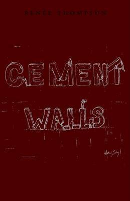 Cement Walls on Paperback by Renie Thompson