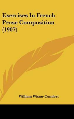 Exercises in French Prose Composition (1907) by William Wistar Comfort image